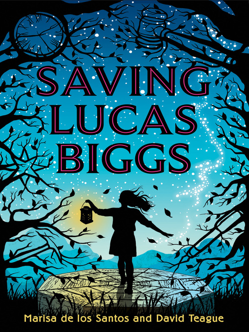 Title details for Saving Lucas Biggs by Marisa de los Santos - Wait list